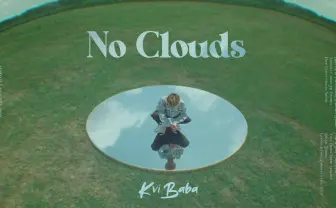 弱冠20歳の新鋭 Kvi Baba「No Clouds」MV公開 初タイアップも決定