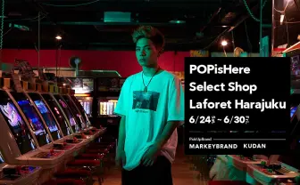 POPisHereがラフォーレ原宿に再登場　ネット発のストリートブランド集結