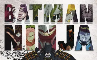 劇場アニメ『ニンジャバットマン』 戦国時代の日本にタイムスリップ!