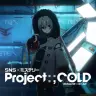 『Project:;COLD』