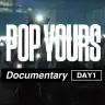 【DAY 1】POP YOURS DOCUMENTARY 
