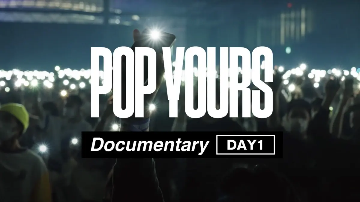 【DAY 1】POP YOURS DOCUMENTARY 