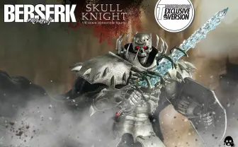 『ベルセルク』髑髏の騎士可動フィギュア！ もがき挑み足掻く者よ…