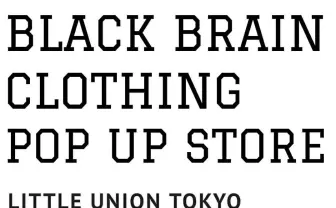 ユースのインフルエンスブランド BLACK BRAIN clothingが再び原宿に