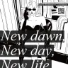 「New dawn,New day,New life」