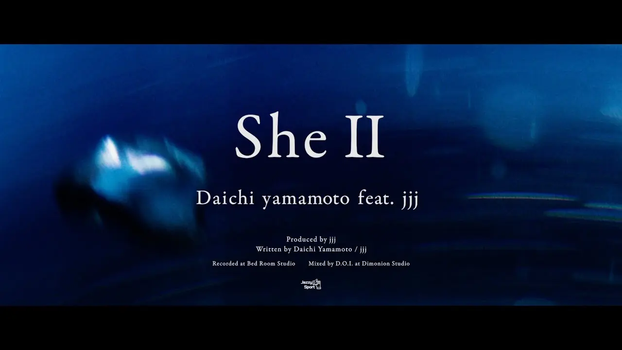 Daichi Yamamoto - She II Feat.jjj ( Music Video )