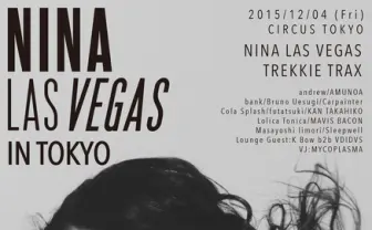 TREKKIE TRAXプロデュース　豪のNina Las Vegasが一夜限りの来日イベント