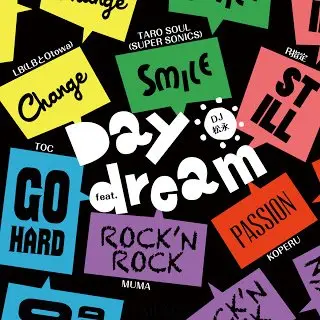 「Daydream」PV公開！ ヒルクライムのTOC、LB、R指定ら参加のマイクリレー