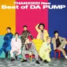 DA PUMP『THANX!!!!!!! Neo Best of DA PUMP』