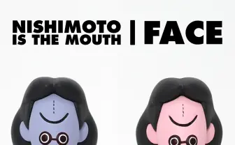 NISHIMOTO IS THE MOUTH】「face」とのコラボフィギュアが4/15