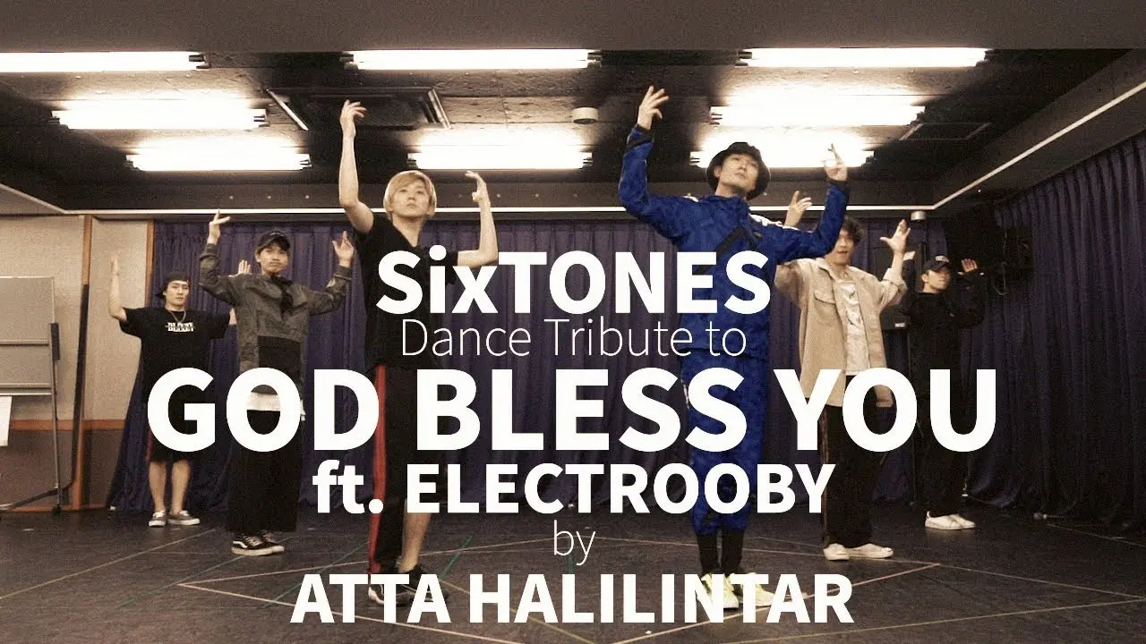 SixTONES Dance Tribute to "GOD BLESS YOU ft. ELECTROOBY" by ATTA HALILINTAR