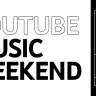 「YouTube Music Weekend」