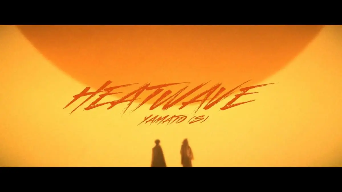 Yamato(.S) - Heatwave (Official Music Video)