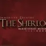 イマーシブシアター「ザ・シャーロック　THE SHERLOCK　-ベイカー街連続殺人事件-」