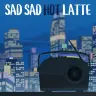 「Sad Sad Hot Latte」ジャケット