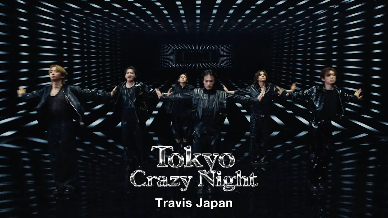 Travis Japan「Tokyo Crazy Night」MV