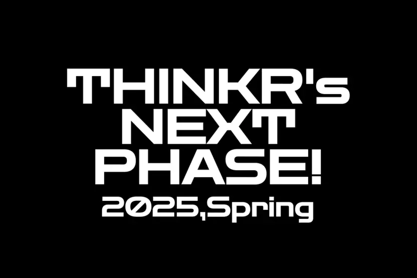 THINKRの新体制下で7つのプロジェクトが始動