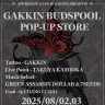 GAKKIN×BUDSPOOL POPUPSTORE