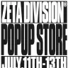 「ZETA DIVISION 4TH ANNIVERSARY POP UP STORE」