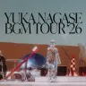 ライブツアー「YUKA NAGASE BGM TOUR ’26」