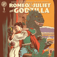 『Romeo & Juliet & Godzilla』表紙／画像は<a href="https://godzilla.com/blogs/news/godzilla-s-monsterpiece-theatre-presents-launches-in-april-with-romeo-juliet-godzilla" target="_blank">ゴジラ公式サイト</a>から
