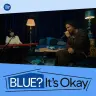 「1999 (feat. 梅井美咲) - Spotify BLUE? It’s Okay Ver.」